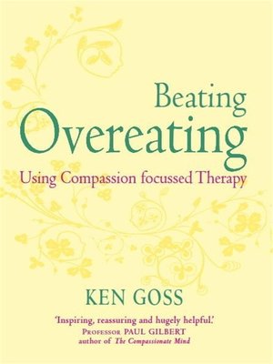 cover image of The Compassionate Mind Approach to Beating Overeating